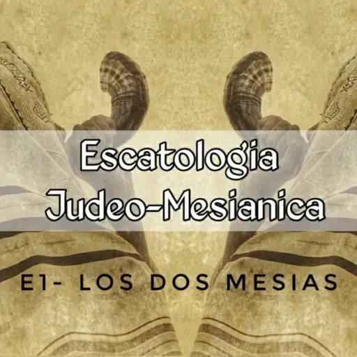 T2/E20- “Los Dos Mesias”