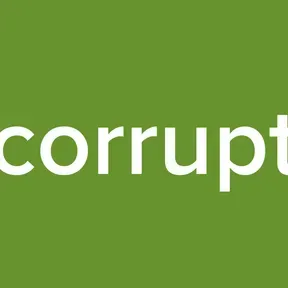 corrupt