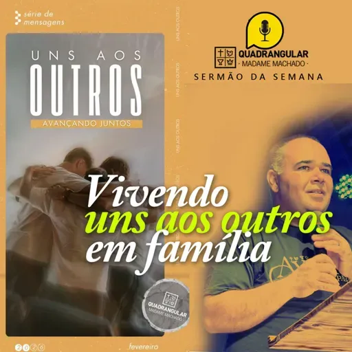 Vivendo uns aos outros em família | Pr. Rodrigo Bulla