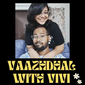 Vaazhdhal with ViVi