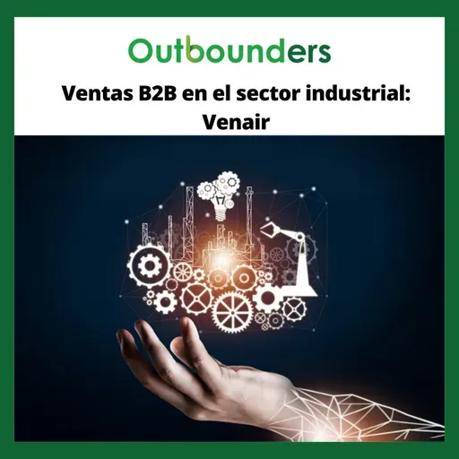 Ventas B2B en el sector industrial: Venair