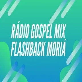 RADIO GOSPEL MIX FLASH BACK MORIA