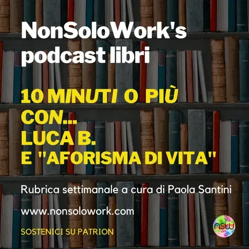 Con Luca B. e il suo libro." Aforisma di vita"