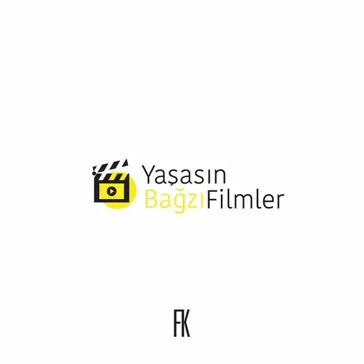 Sinema | Yaşasın Bağzı Filmler - Beşinci Yıl Özel Podcast