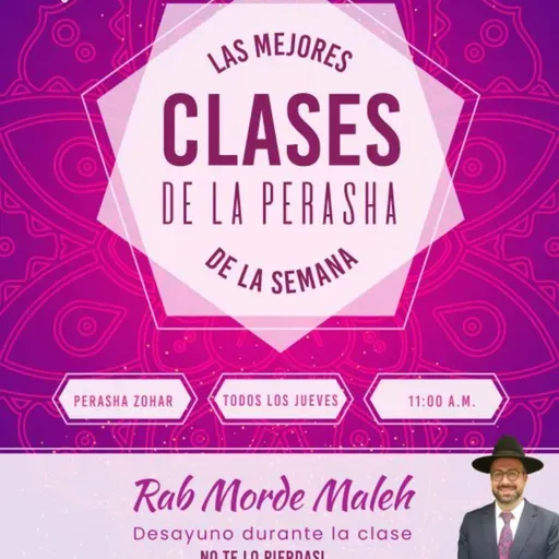 RAB MORDEJAY MALEJ- PERASHA CON ZOHAR- TOLEDOT 5786