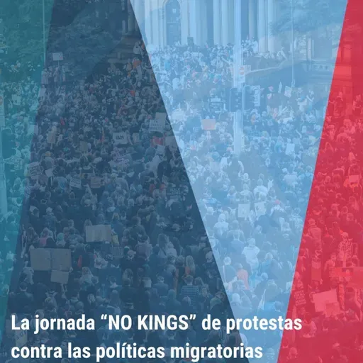 2: "La jornada “NO KINGS” de protestas contra las políticas migratorias” | Bienvenidos a América | Tu programa