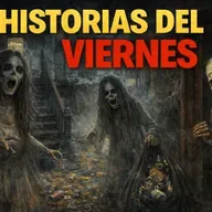 Historias de Miedo Enero 2 de 2026 HISTORIAS DEL VIERNES
