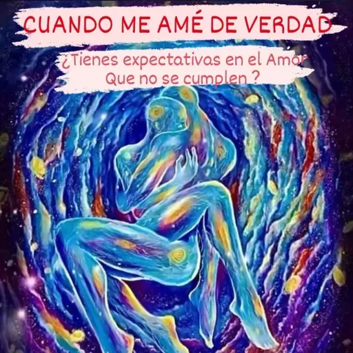 Cuando me Amé de verdad ... expectativas en el Amor...