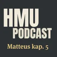 HMU Podcast #031 - Matteus kap. 5