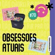 #70 - Obsessões Atuais