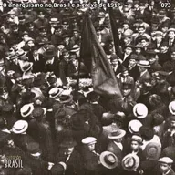 073 - O anarquismo no Brasil e a greve de 1917