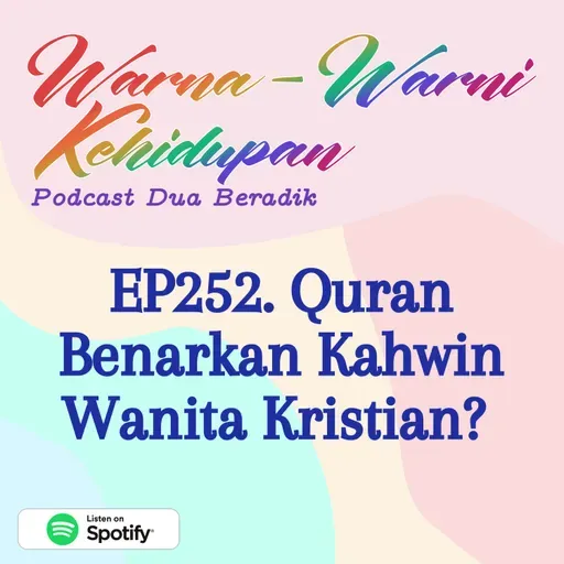 EP252. Quran Benarkan Kahwin Wanita Kristian?