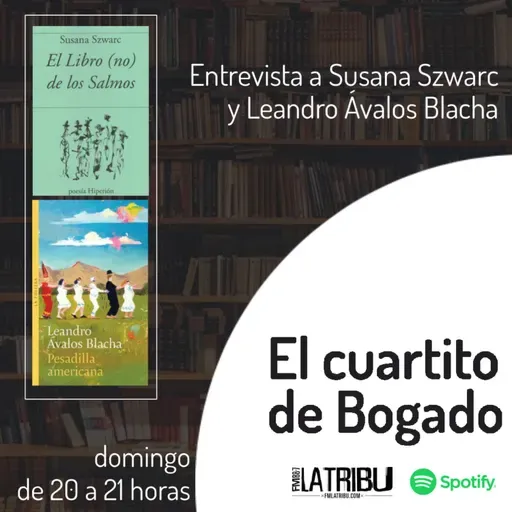 EL CUARTITO DE BOGADO | Susana Szwarc y Leandro Ávalos Blacha