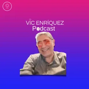 Vic Enriquez - Podcast 