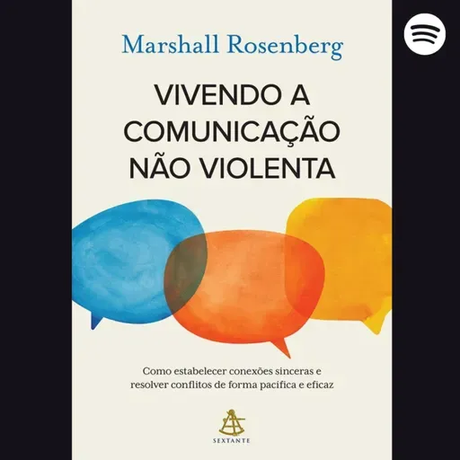 [AUDIOLIVRO COMPLETO] "Vivendo a comunicação não violência" - Marshall Rosenberg