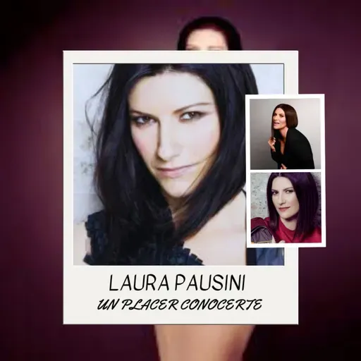 Laura Pausini (Un Placer Conocerte)