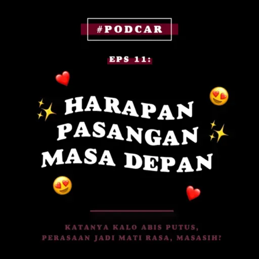 Eps 11: Harapan, Pasangan, Masa Depan