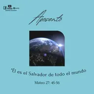 APOSENTO - Él es el Salvador de todo el mundo