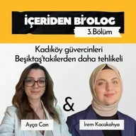 #66: Kadıköy güvercinleri Beşiktaş'takilerden daha tehlikeli | İrem Kocakahya