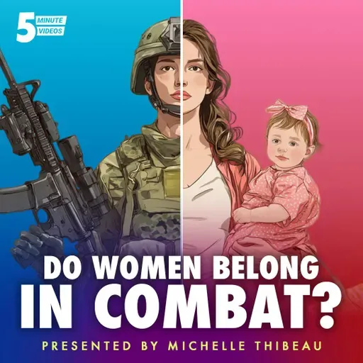 Do Women Belong in Combat? | Michelle Thibeau