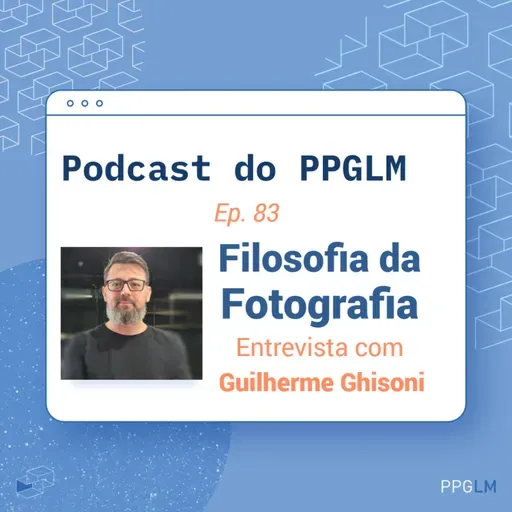 Ep. 83 - Filosofia da Fotografia. Entrevista com Guilherme Ghisoni