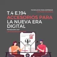 194 - Accesorios necesarios para la nueva era digital, emprender digitalmente.