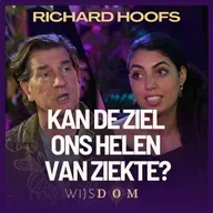 Ziek zijn is je eigen schuld - Richard Hoofs | WijsDom podcast