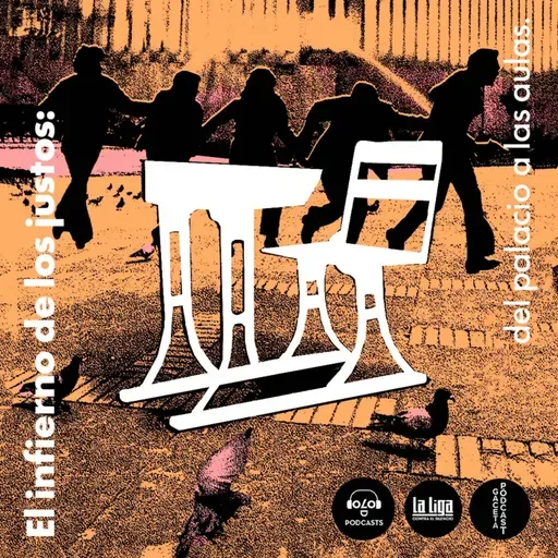 El infierno de los justos: del Palacio a las aulas | Episodio 1: El Derecho en llamas