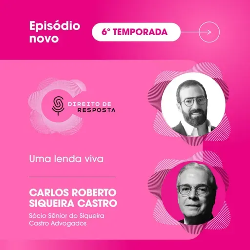 EP #120: Siqueira Castro, uma Lenda Viva!