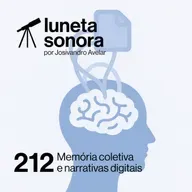 Luneta Sonora 212: Memória coletiva e narrativas digitais