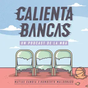 Calienta Bancas: Podcast NBA en español