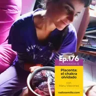 176: Placenta: el chakra olvidado, con Maru Vásconez