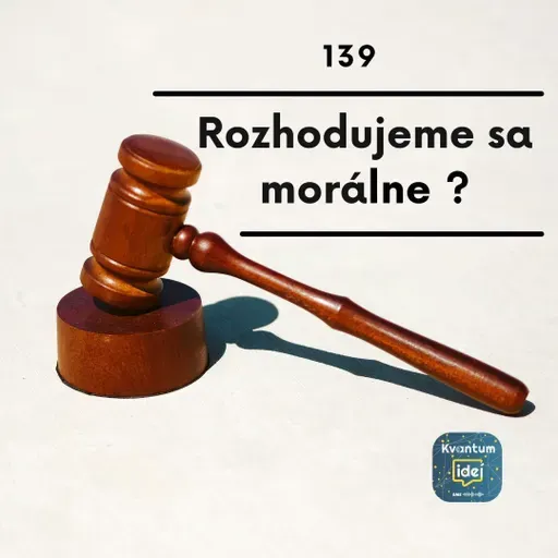 Rozhodujeme sa morálne?