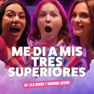 ¡Me di a mis tres SUPERIORES! 🥵 Ft. Lila Downs y Mariana Seoane  - T10E08