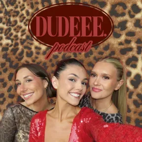 DUDEEE Podcast