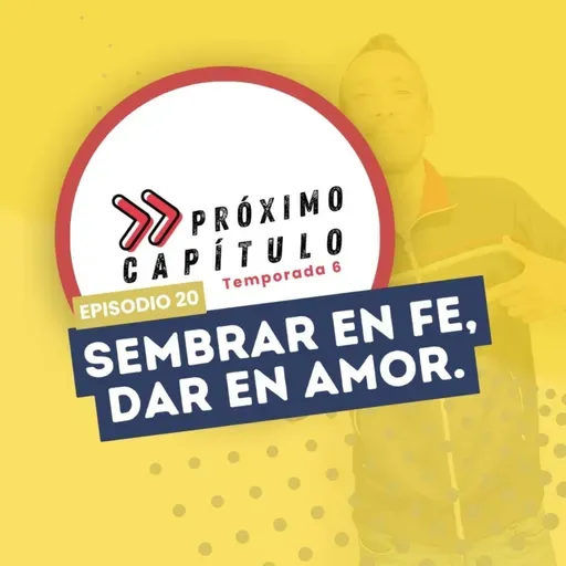 Sembrar en fe, dar en amor.