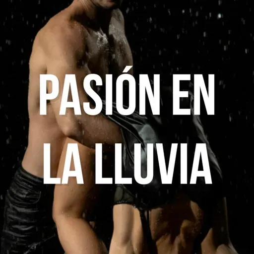 Pasión en la lluvia
