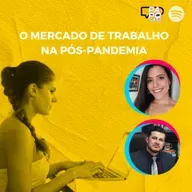 #183 - Trabalho na pós-pandemia | Jéssica Barbosa e Adriano Monteiro