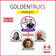 GoldenTalks - Episódio 63: LIVE com nosso Fundador Gilson Martins