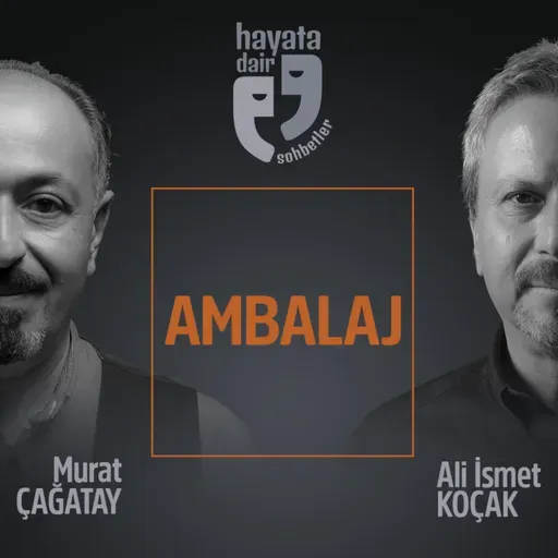 Ambalaj | Bazı insanlar da cips paketi gibi, açınca yarısı hava çıkıyor.