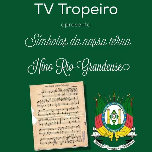 Símbolos de Nossa Terra - Hino Sul Rio-grandese