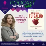 PODCAST SPL #81 - Cómo controlar la inflamación, con Ángela Quintas
