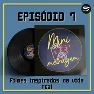 Mini Metragem #68: Sua Vida Daria Um Filme?