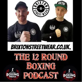 THE 1️⃣2️⃣ ROUND BOXING PODCAST 