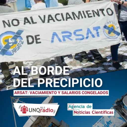Programa 60 | Al borde del precipicio: ARSAT, vaciamiento y salarios congelados