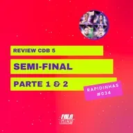 RAP #034 - REVIEW CDB 5 (SEMI-FINAL) PARTE 1 & 2