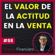 #88 El VALOR de la ACTITUD en la VENTA