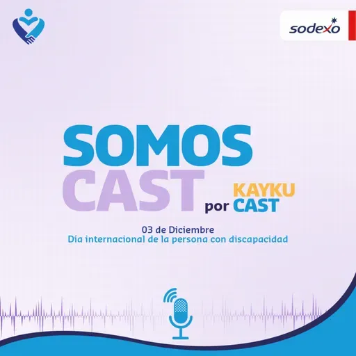 Cápsula #23 Juntos eliminando barreras - Somos Cast