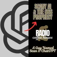 Scary AI & The 666 Prophecy - Some Guy Named Sean & ChatGPT