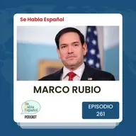 Episodio 261: Marco Rubio